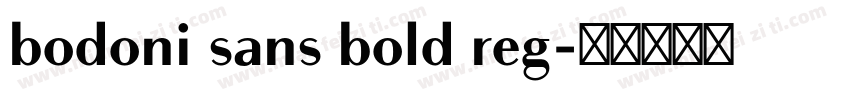 bodoni sans bold reg字体转换